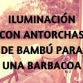 iluminación antorchas bambú barbacoa