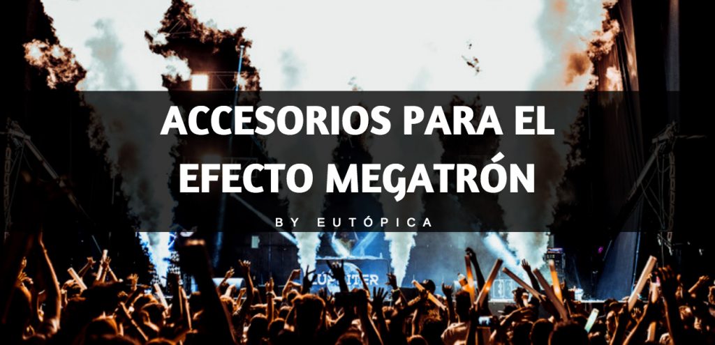 Accesorios efecto megatrón